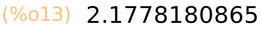 (%o13)	2.1778180865