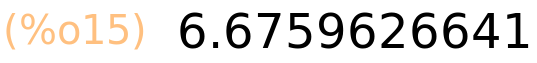 (%o15)	6.6759626641