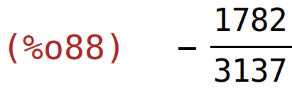 (%o88)	-1782/3137