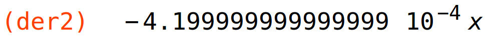 (der2)	-4.199999999999999*10^-4*x