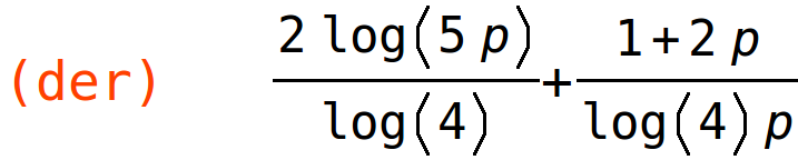 (der)	(2*log(5*p))/log(4)+(1+2*p)/(log(4)*p)