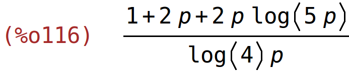 (%o116)	(1+2*p+2*p*log(5*p))/(log(4)*p)