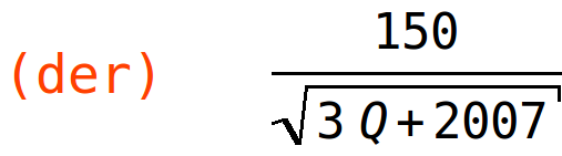 (der)	150/sqrt(3*Q+2007)