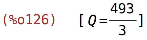 (%o126)	[Q=493/3]