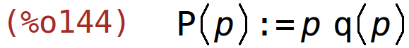 (%o144)	P(p):=p*q(p)