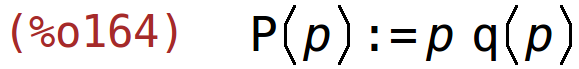 (%o164)	P(p):=p*q(p)