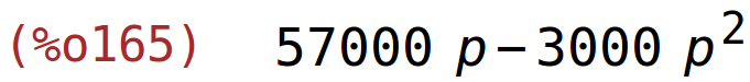 (%o165)	57000*p-3000*p^2