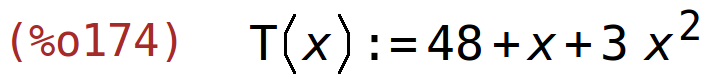 (%o174)	T(x):=48+x+3*x^2