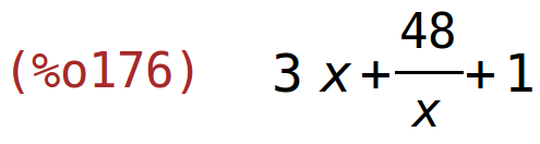 (%o176)	3*x+48/x+1