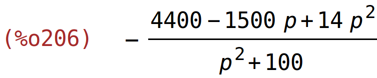 (%o206)	-(4400-1500*p+14*p^2)/(p^2+100)