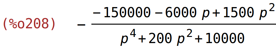 (%o208)	-(-150000-6000*p+1500*p^2)/(p^4+200*p^2+10000)