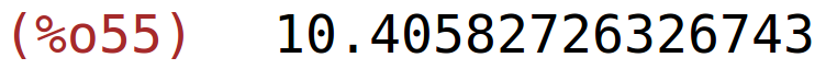 (%o55)	10.40582726326743