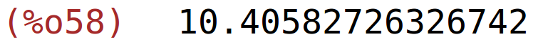 (%o58)	10.40582726326742