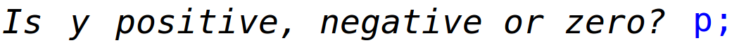 "Is "y" positive, negative or zero?"p;