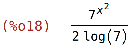 (%o18)	7^x^2/(2*log(7))