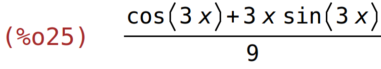 (%o25)	(cos(3*x)+3*x*sin(3*x))/9