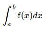 (%o39)	integrate(f(x),x,a,b)