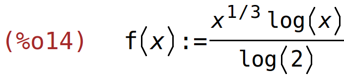 (%o14)	f(x):=(x^(1/3)*log(x))/log(2)