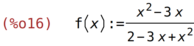 (%o16)	f(x):=(x^2-3*x)/(2-3*x+x^2)