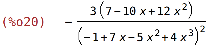 (%o20)	-(3*(7-10*x+12*x^2))/(-1+7*x-5*x^2+4*x^3)^2