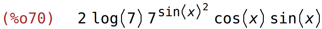 (%o70)	2*log(7)*7^sin(x)^2*cos(x)*sin(x)