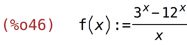 (%o46)	f(x):=(3^x-12^x)/x