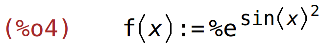 (%o4)	f(x):=%e^sin(x)^2