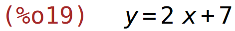 (%o19)	y=2*x+7