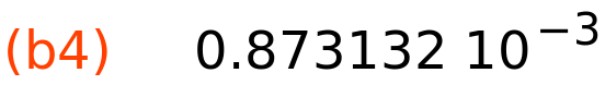 (b4)	0.873132*10^-3