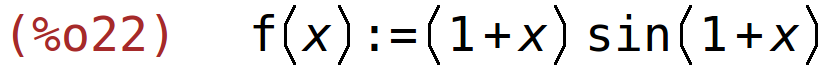 (%o22)	f(x):=(1+x)*sin(1+x)