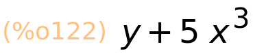 (%o122)	y+5*x^3