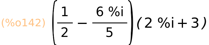 (%o142)	(1/2-(6*%i)/5)*(2*%i+3)