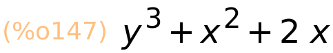 (%o147)	y^3+x^2+2*x