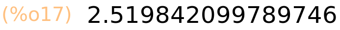 (%o17)	2.519842099789746