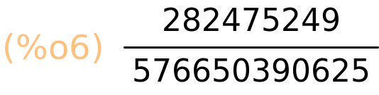 (%o6)	282475249/576650390625