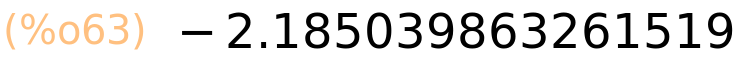 (%o63)	-2.185039863261519