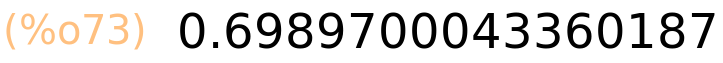 (%o73)	0.6989700043360187