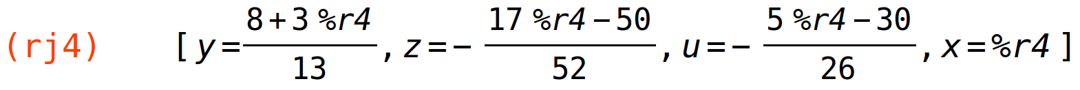 (rj4)	[y=(8+3*%r4)/13,z=-(17*%r4-50)/52,u=-(5*%r4-30)/26,x=%r4]