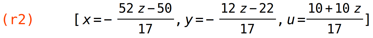 (r2)	[x=-(52*z-50)/17,y=-(12*z-22)/17,u=(10+10*z)/17]