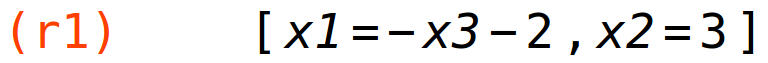 (r1)	[x1=-x3-2,x2=3]